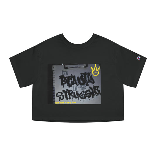 "Beauty in the Struggle" Graffiti T-Shirt | J. Cole Lyrics | Champion Heritage Women's Crop